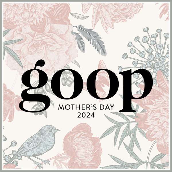 goop Mother's Day Gift Guide